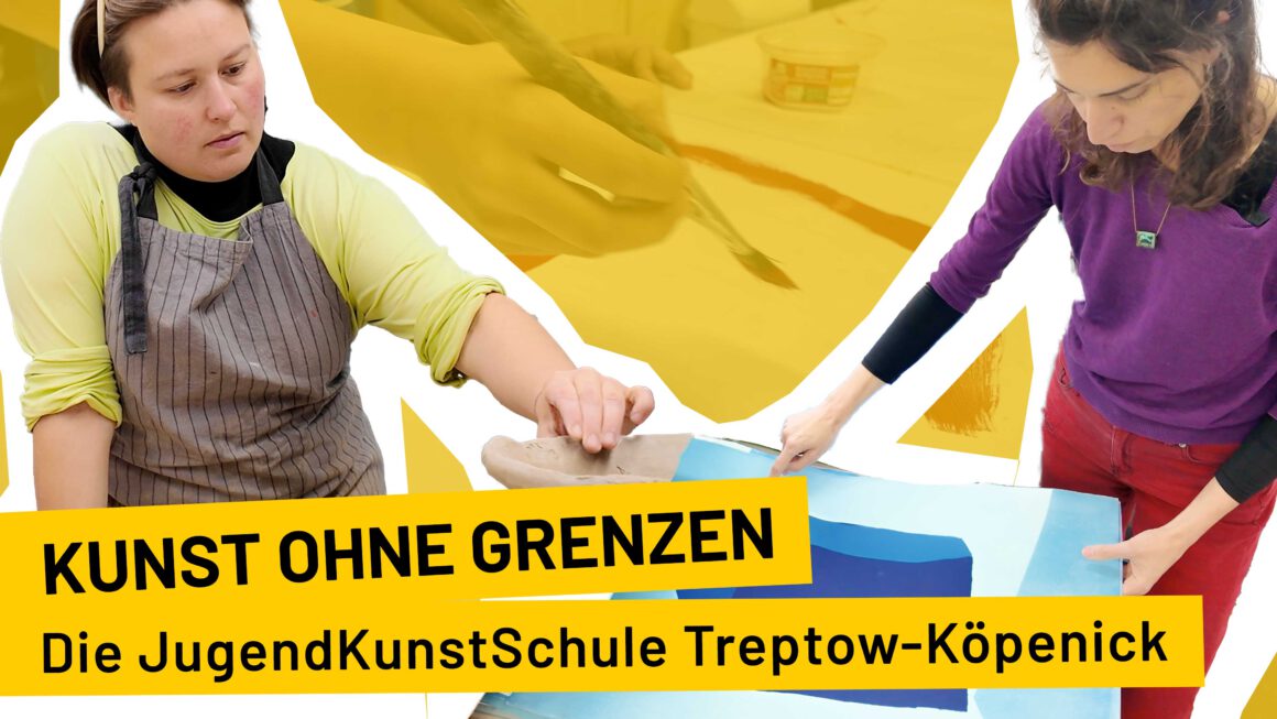 Die Jugendkunstschule Treptow-Köpenick im Portrait